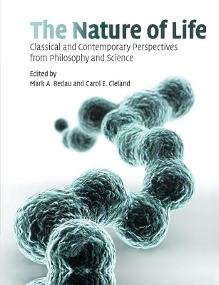 The Nature of Life - Mark A. Bedau, Carol E. Cleland