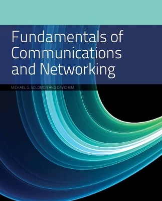 Fundamentals of Communications and Networking - Michael G. Solomon