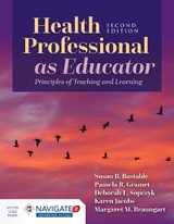 Health Professional As Educator: Principles Of Teaching And Learning - Bastable, Susan B.; Sopczyk, Deborah; Gramet, Pamela; Jacobs, Karen