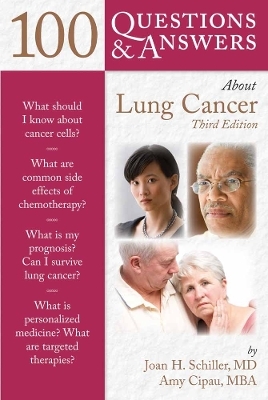 100 Questions & Answers About Lung Cancer - Joan H. Schiller, Amy Cipau