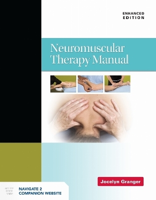 Neuromuscular Therapy Manual, Enhanced Edition - Jocelyn Granger