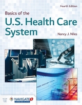 Basics of the U.S. Health Care System - Niles, Nancy J.
