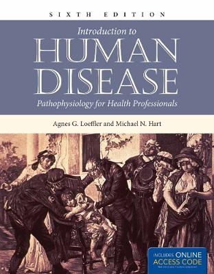 Introduction to Human Disease: Pathophysiology for Health Professionals - Agnes G. Loeffler, Michael N. Hart