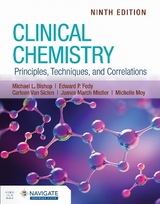 Clinical Chemistry: Principles, Techniques, and Correlations with Navigate Advantage Access - Bishop, Michael L.; Fody, Edward P.; Van Siclen, Carleen; March Mistler, James