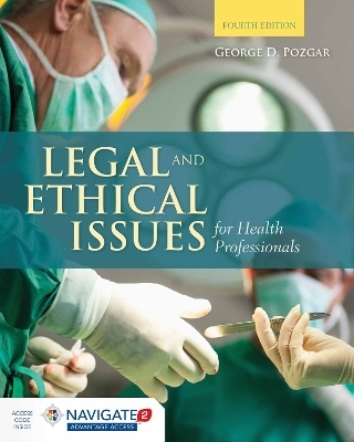 Legal and Ethical Issues for Health Professionals - George D. Pozgar