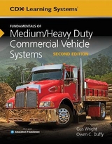 Fundamentals of Medium/Heavy Duty Commercial Vehicle Systems - Wright, Gus; Duffy, Owen C.