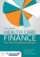 Health Care Finance: Basic Tools for Nonfinancial Managers - Baker, Judith J.; Baker, R.W.; Dworkin, Neil R.