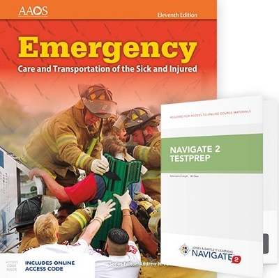 Emergency Care and Transportation of the Sick and Injured Includes Navigate Essentials Access + Navigate TestPrep: Emergency Medical Technician -  American Academy of Orthopaedic Surgeons (AAOS)