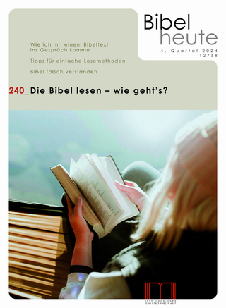 Bibel heute / Die Bibel lesen - wie geht´s?