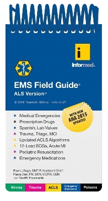 EMS Field Guide, ALS Version -  Informed, Paula Derr, Jon Tardiff, Mike McEvoy