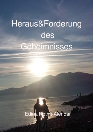 Heraus&Forderung des Geheimnisses