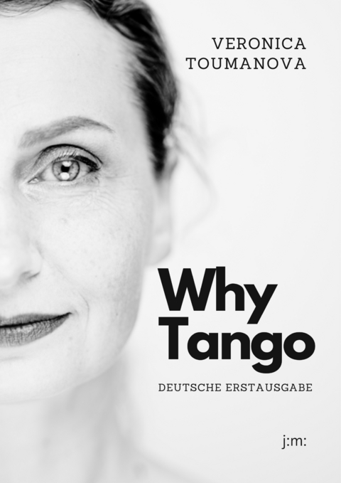 Why Tango - Veronica Toumanova