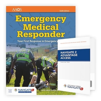 Emergency Medical Responder: Your First Response in Emergency Care Includes Navigate 2 Essentials Access + Emergency Medical Responder: Your First Response in Emergency Care Student Workbook -  American Academy of Orthopaedic Surgeons (AAOS), David Schottke