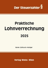 Praktische Lohnverrechnung 2025 - Sonja Hobiger, Erika Marek, Robert Zsifkovits