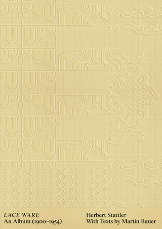 Herbert Stattler: Lace Ware
