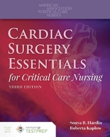 Cardiac Surgery Essentials for Critical Care Nursing - Hardin, Sonya R.; Kaplow, Roberta