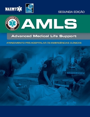 AMLS Portuguese: Atendimento Pre-hospitalar As Emergencias Clínicas Da NAEMT