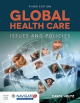Global Health Care: Issues and Policies - Holtz, Carol