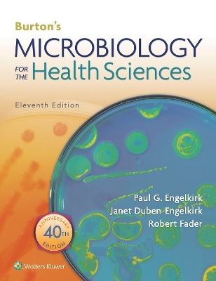 Burton's Microbiology for the Health Sciences - Paul Engelkirk, Janet Duben-Engelkirk, Robert Fader