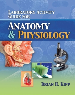 Laboratory Activity Guide For Anatomy  &  Physiology
