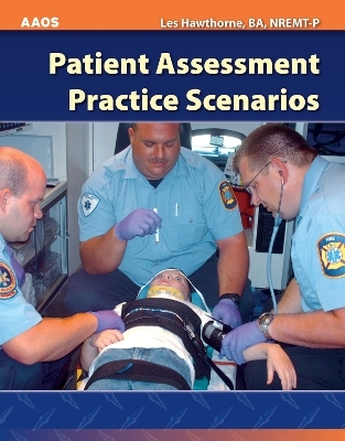 Patient Assessment Practice Scenarios -  American Academy of Orthopaedic Surgeons (AAOS), Les Hawthorne