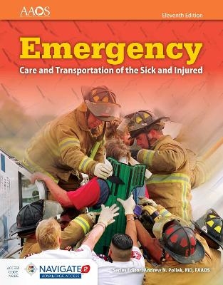 Emergency Care and Transportation of the Sick and Injured Includes Navigate Advantage Access -  American Academy of Orthopaedic Surgeons (AAOS)