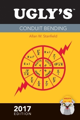 Ugly's Conduit Bending, 2017 Edition - Alan W. Stanfield