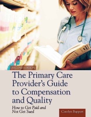 The Primary Care Provider's Guide to Compensation and Quality - Carolyn Buppert
