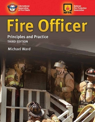 Fire Officer: Principles and Practice - Michael J. Ward