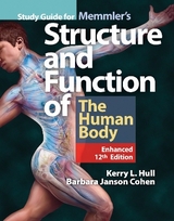 Study Guide for Memmler's Structure & Function of the Human Body, Enhanced Edition - Hull, Kerry L.; Cohen, Barbara Janson