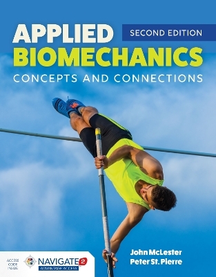 Applied Biomechanics: Concepts and Connections - John McLester, Peter St. Pierre