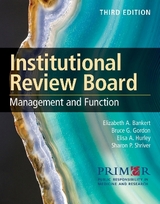 Institutional Review Board: Management and Function - Public Responsibility in Medicine & Research (Prim&r); Bankert, Elizabeth A.; Gordon, Bruce G.; Hurley, Elisa A.