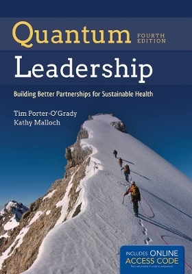 Quantum Leadership - Tim Porter-O'Grady, Kathy Malloch