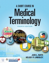 A Short Course in Medical Terminology - Nath, Judi L.