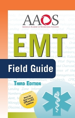 EMT Field Guide -  American Academy of Orthopaedic Surgeons (AAOS)