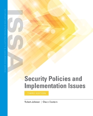 Security Policies and Implementation Issues - Robert Johnson, Chuck Easttom