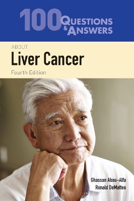 100 Questions & Answers About Liver Cancer - Ghassan K. Abou-Alfa, Ronald DeMatteo