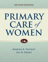 Primary Care of Women - Hackley, Barbara K.; Kriebs, Jan M.