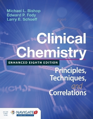 Clinical Chemistry: Principles, Techniques, And Correlations, Enhanced Edition