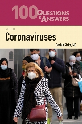 100 Questions & Answers About Coronaviruses - Delthia Ricks