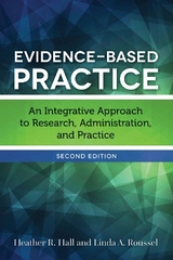 Evidence-Based Practice - Hall, Heather R.; Roussel, Linda A.