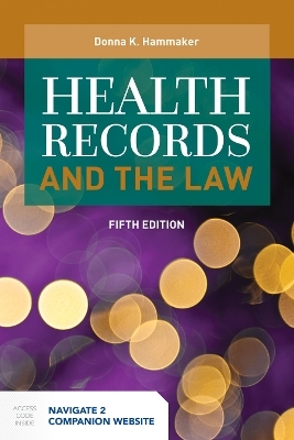 Health Records and the Law - Donna K. Hammaker
