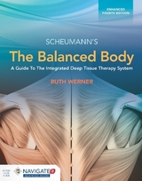 The Balanced Body: a Guide to Deep Tissue and Neuromuscular Therapy, Enhanced Edition with Navigate Advantage Access - Werner, Ruth