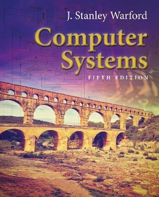 Computer Systems - J. Stanley Warford