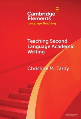 Teaching Second Language Academic Writing - Christine M. Tardy