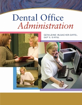 Dental Office Administration - Geraldine S Irlbacher, Guy S. Girtel