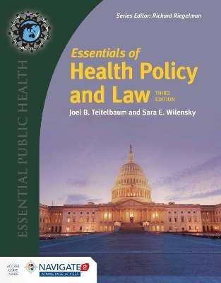 Essentials of Health Policy and Law - Joel B. Teitelbaum, Sara E. Wilensky