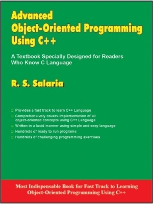 Advanced Objected-Oriented Programming Using C++ - R. S. Salaria