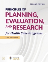 Principles of Planning, Evaluation, and Research for Health Care Programs - Perrin, Karen (Kay) M.