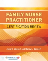 Family Nurse Practitioner Certification Review - Stewart, Julie G.; Dennert, Nancy